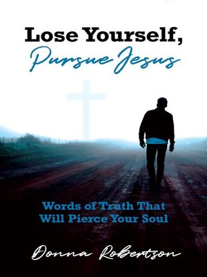 cover image of Lose Yourself, Pursue Jesus